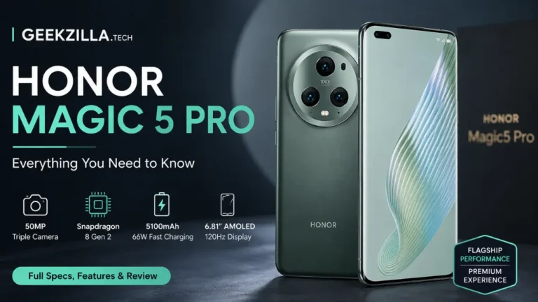 Geekzilla.tech Honor Magic 5 Pro: Complete Guide to Features and Performance